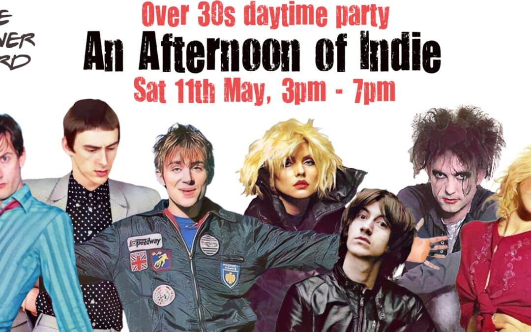 An Afternoon of Indie – Daytime over 30’s party