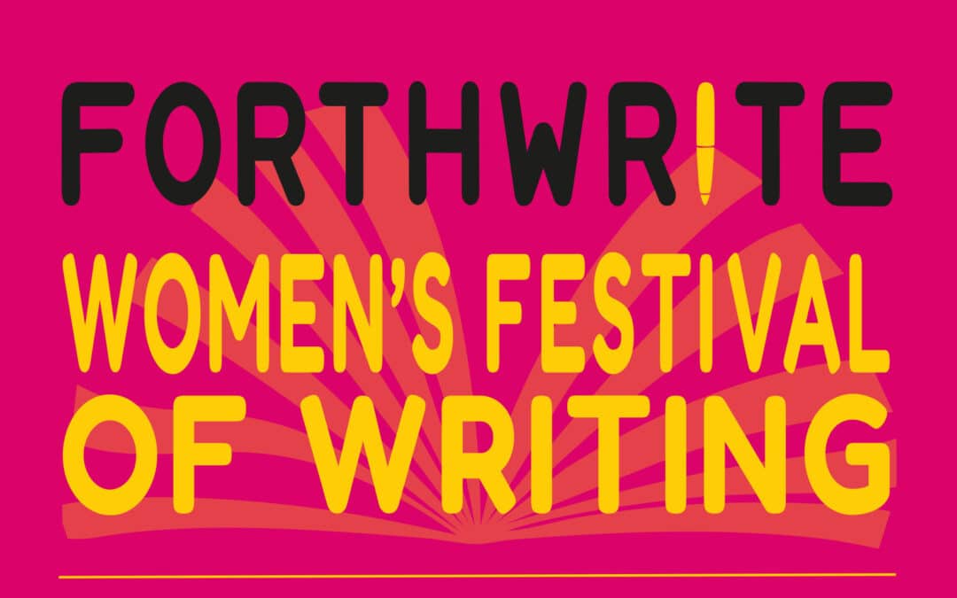 Forthwrite Women’s Festival Of Writing