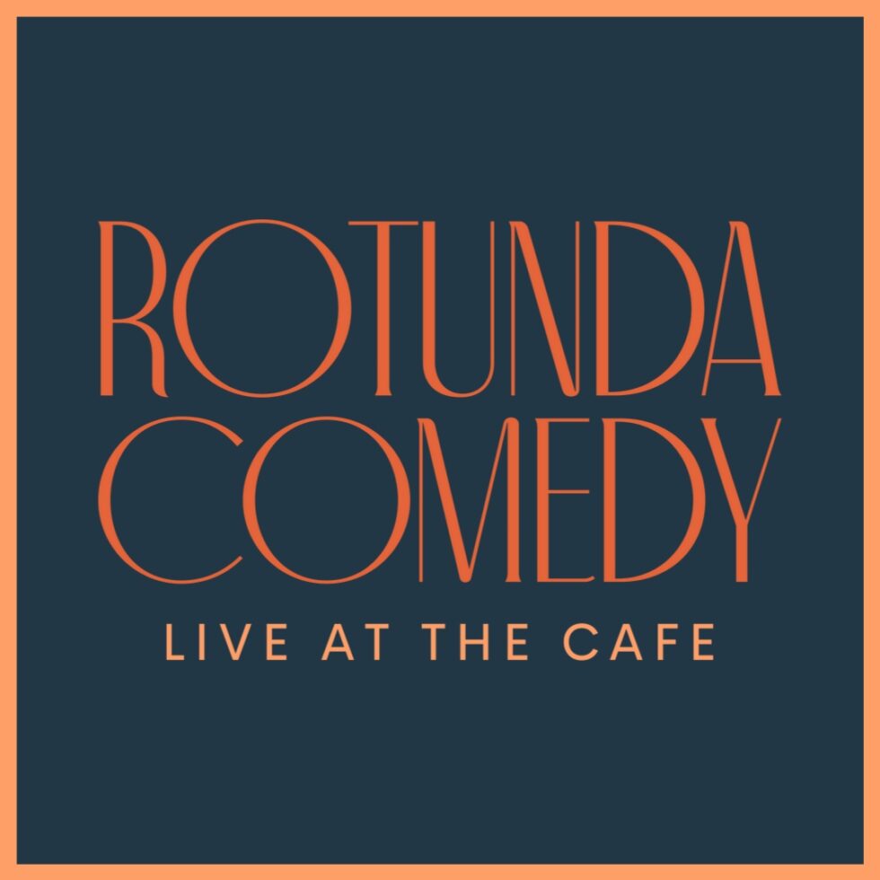 Rotunda Comedy