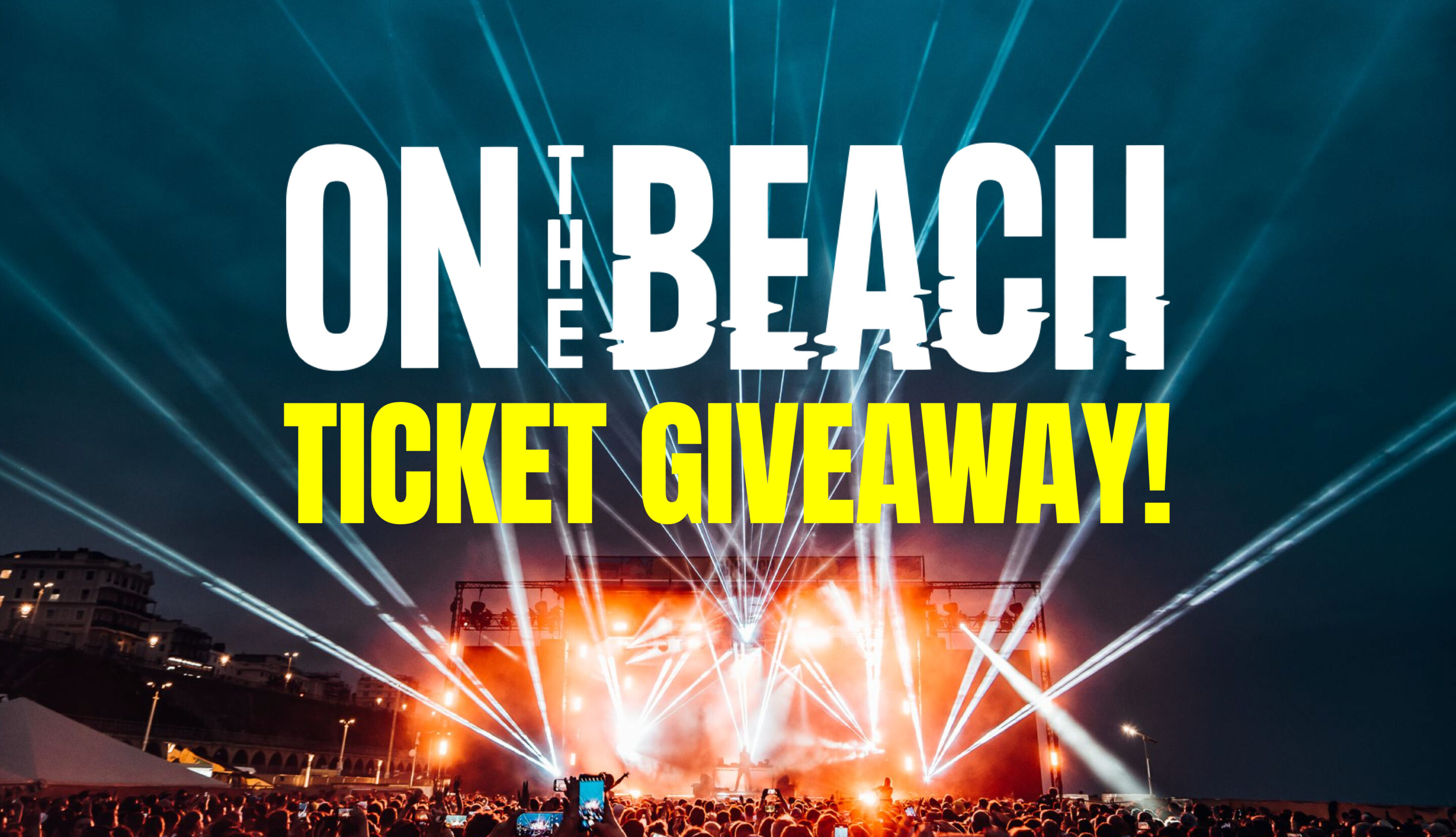 On The Beach Ticket Giveaway