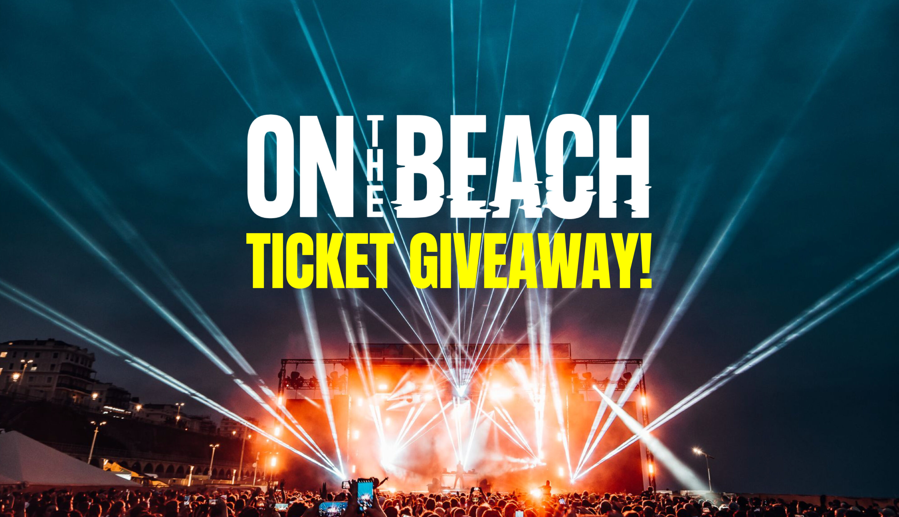 On The Beach 2026: Ticket Giveaway